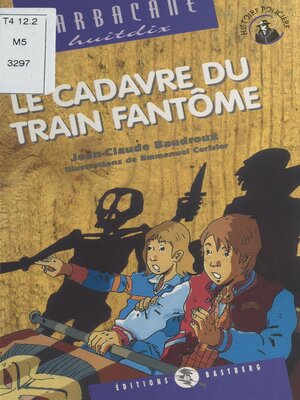 cover image of Le Cadavre du train fantôme